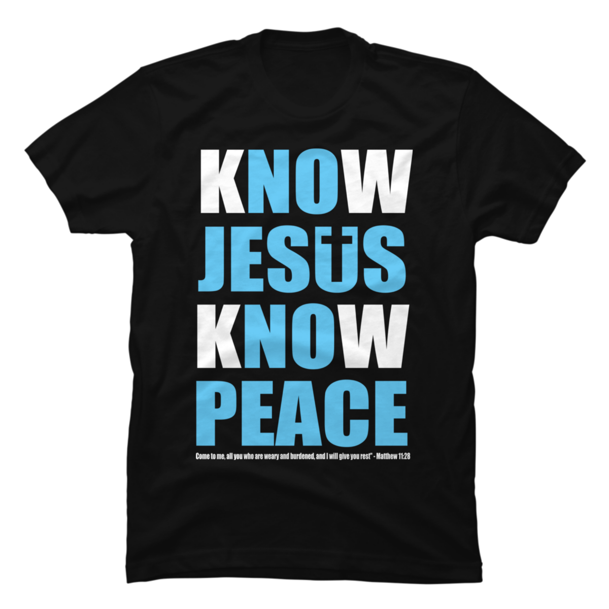 know jesus know peace tshirt know jesus know peace tshirt
